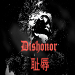 Dishonor [耻辱]