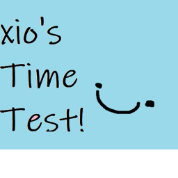 [NEW] Xiooix's Time Test!