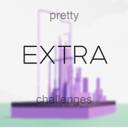 [CHRISTMAS] Pretty Extra Challenges