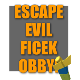 Escape Evil Ficek Obby!