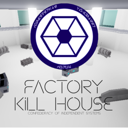 [CIS] Factory Kill-House