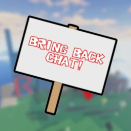 Bring Back Chat [Protesting Game!]