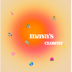 ~ Maya's Closet ~