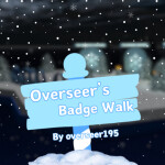 overseer's Badge Walk [1,090 Badges]