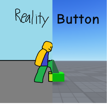 The Reality Button