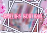 ~Amelias boutique~