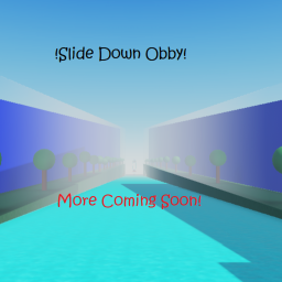 SLIDE DOWN OBBY! ( NEW UPDATE!)