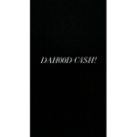 DAH00D C4$H!
