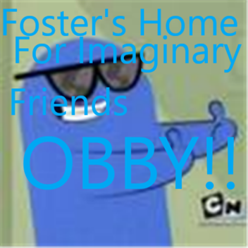 Foster's Home For Imaginary Friends Obby 