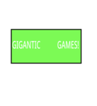 Gigantic Games!