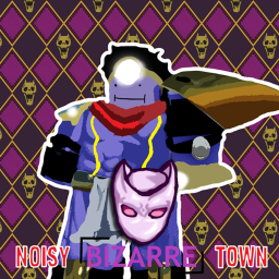 Noisy Bizarre Town [NEW]