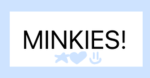 little minkies