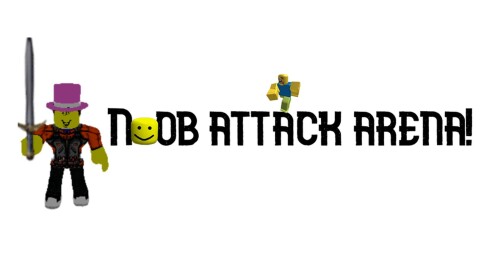 Noob Attack Arena [NEW]