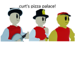 curt's pizza palace!