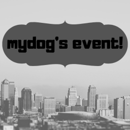 MYDOG'S EVENT!