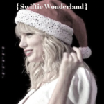 { Swiftie Wonderland }