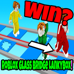 Win? Roblox Glass Bridge Lankybox!