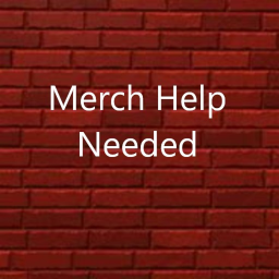 Merch Help needed