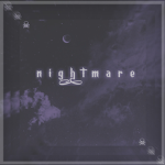 • nightmare •