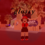 ~glossy