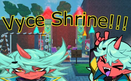Vyce Shrine!!!