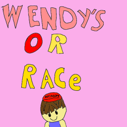 RACE or work at WENDYS