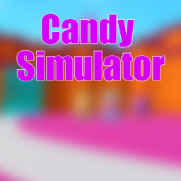Candy Simulator {Fixed}