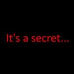It's a secret...