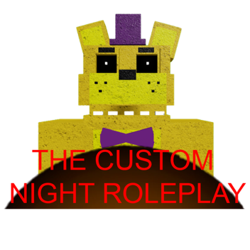 The Custom Night Roleplay