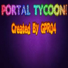 NEW Portal Tycoon! UNCOPYLOCKED