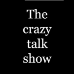 The Crazy Talk Show