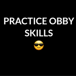 😎Practice Obby