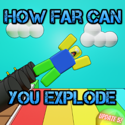 How Far Can You Explode💥