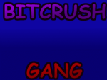 B1TCRUSH_G4NG