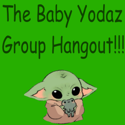 The Baby Yodaz Group Hangout