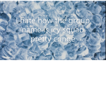 Icy squad only