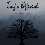 Jay's Official Myth Museum