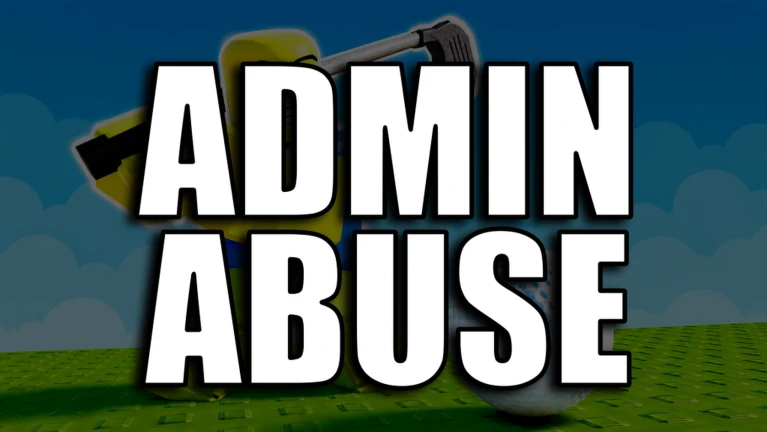 ADMIN ABUSE !