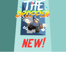 🌈The Dropper!💫 [NEW]