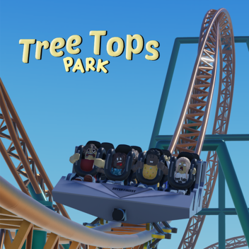 Tree Tops Theme Prk 🎢🌲