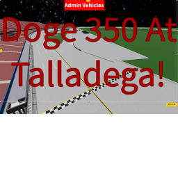 NASCAR Doge Cup Series - Doge 350 At Talladega