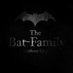 [ - The Bat-Family - ]