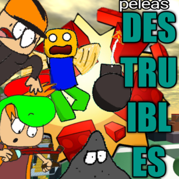 pelea destruibles y random