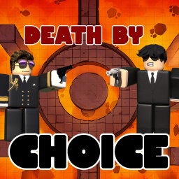Death By Choice [BETA]