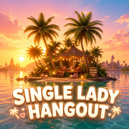 SINGLE LADY HANGOUT