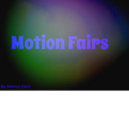 Motion Fairs