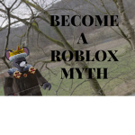 become a Roblox myth