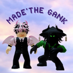 Made’ The Gank
