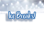 Ice Breaks!