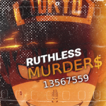 Ruthless Murder$